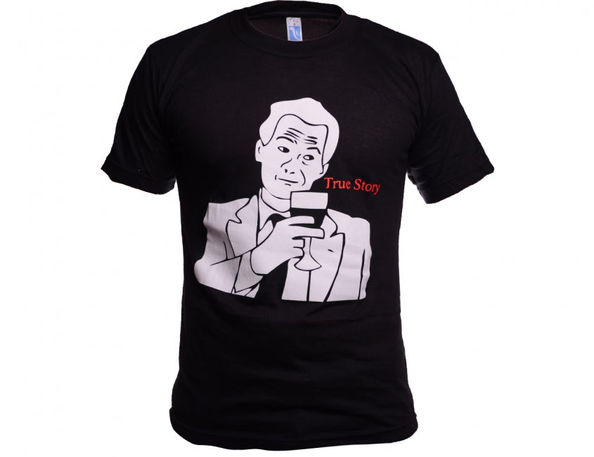O&T Funny True Story T-Shirt, Black